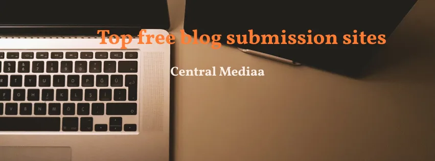 top free blog submission sites