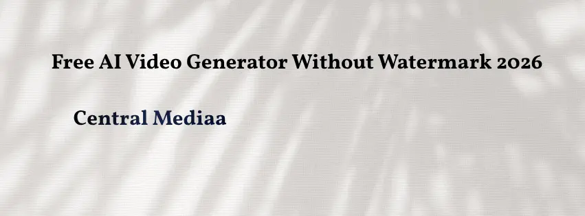 Free AI Video Generator Without Watermark 2026